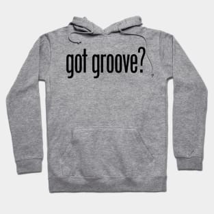 got groove Hoodie